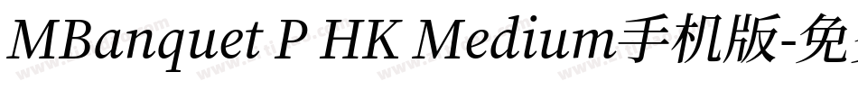MBanquet P HK Medium手机版字体转换